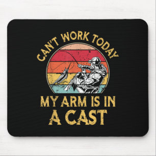 Fischer, ich kann heute nicht arbeiten, mein Arm i Mousepad