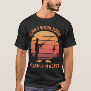 Fischer, ich kann heute nicht arbeiten, mein Arm i T-Shirt