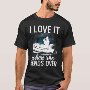Fischer Ich liebe es wenn sie sich bückt Angeln T-Shirt