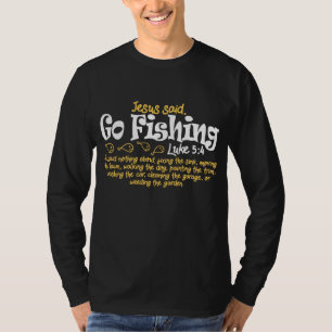 Fischer Jesus sagte, fischen zu wollen Fisch Gesch T-Shirt