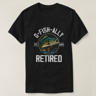 Fischer-Rentner-Geschenk O-Fish-Ally Rentner 2025 T-Shirt