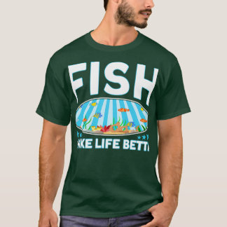 Fischerei Fische machen Leben Betta Aquarist T-Shirt