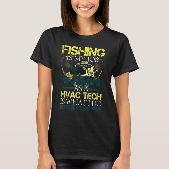 Fischerei-HVAC-Techniker   Fischer T-Shirt (Vorderseite)