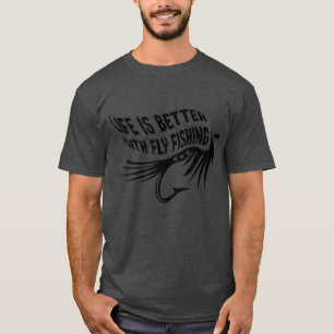 Fischerei Natur Hobby-Leben mit Fliegenfischen T-Shirt