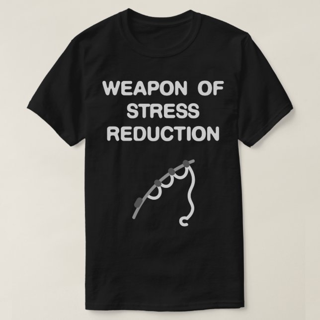 Fischerei. Waffe der Stressreduzierung Witziges He T-Shirt (Design vorne)