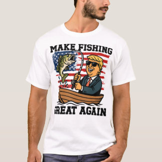 Fischerei wieder groß machen T-Shirt