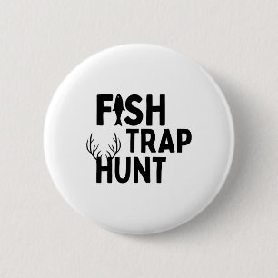 Fischfallenjagd - Lustige Outdoor-Jagd und -Fische Button