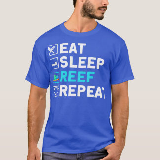 Fischfang Eat Sleep Reef Wiederholung Aquarist T-Shirt