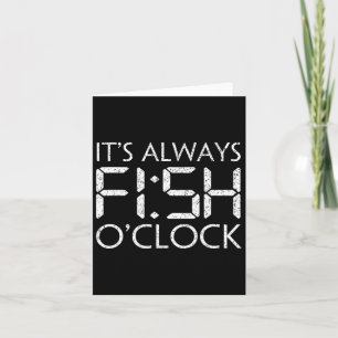 Fischfang Funny Fisch Es ist immer Fisch O'uhr F Karte
