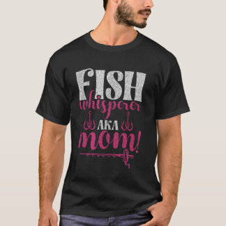 Fischflüsterer aka Mama! Angel-Mama T-Shirt