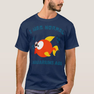 Fischliebhaber Aquarium Spaß T-Shirt