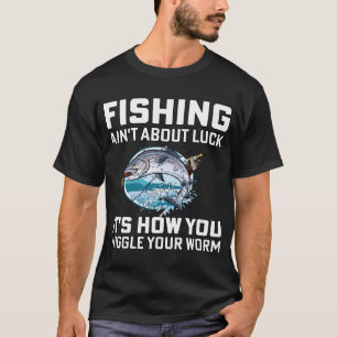 Fischliebhaber Fischen Hat Nichts Mit Glück Zu Tun T-Shirt