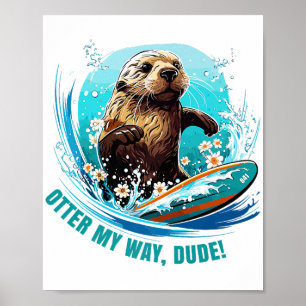 Fischotter 841 Surfende Otter Sie stiehlt Surfboar Poster