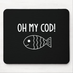 Fischpfeifen, Oh mein Kabeljau, lustig, Witze, sar Mousepad