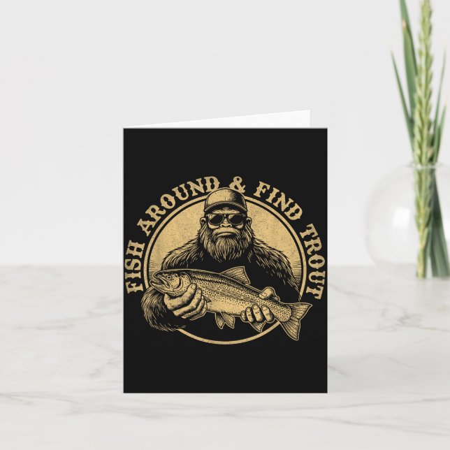 Fish Around And Find Trout Bigfoot Fishing Sasquat Karte (Vorderseite)