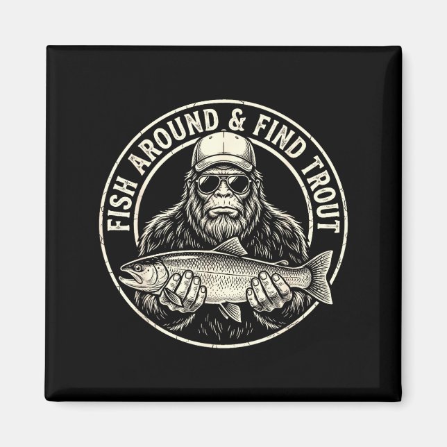 Fish around and find trout fishing bigfoot magnet (Vorne)