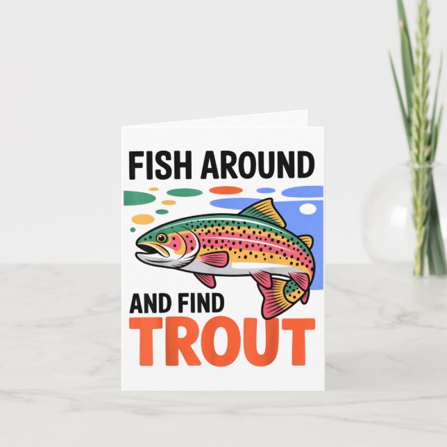 Fish Around And Find Trout Funny Cute Fishing Fish Karte (Vorderseite)