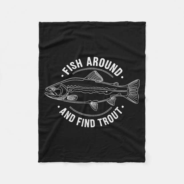 Fish Around And Find Trout Funny Fishing Fishermen Fleecedecke (Vorderseite)