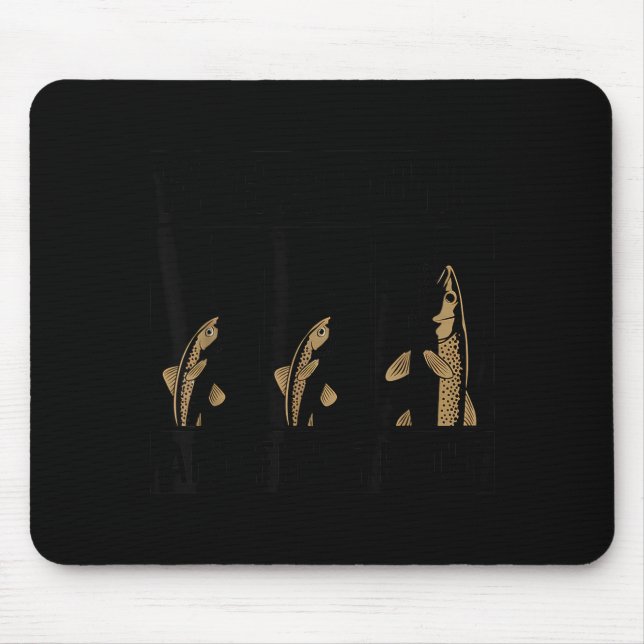 Fish Around And Find Trout Funny Fishing Fishermen Mousepad (Vorne)