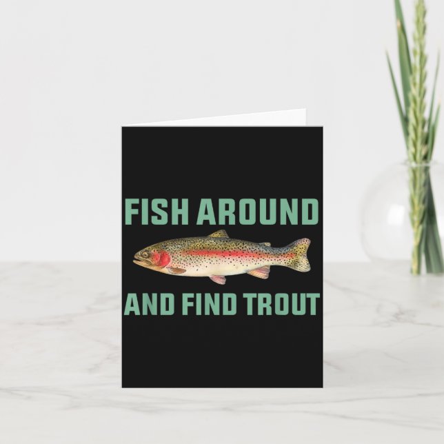 Fish Around And Find Trout Funny Fishing Pun  Karte (Vorderseite)