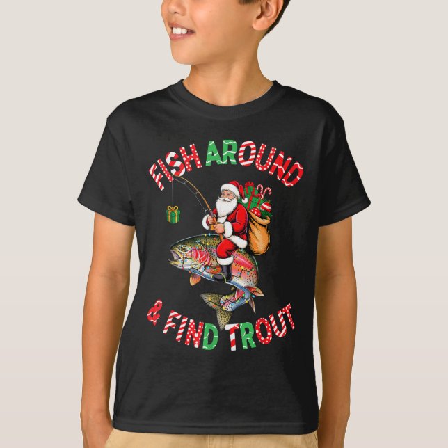 Fish Around Find Trout, Funny Fisherman Fishing Ch T-Shirt (Vorderseite)