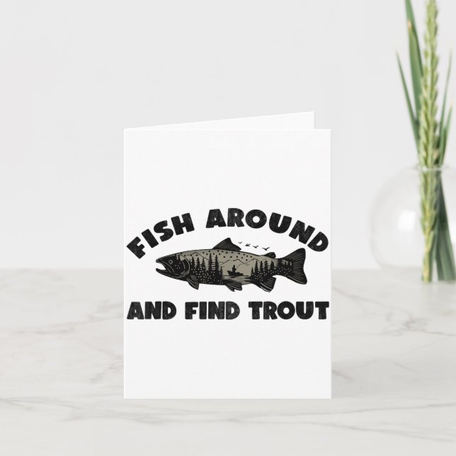 Fish Around Find Trout, Funny Fisherman Fishing Jo Karte (Vorderseite)