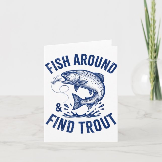 Fish Around Find Trout Funny Fishing Father's Day  Karte (Vorderseite)