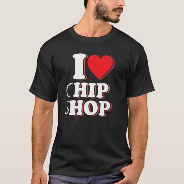 Fish & Chips  Seaside I Love Chip Shop  Hip Hop T-Shirt (Vorderseite)