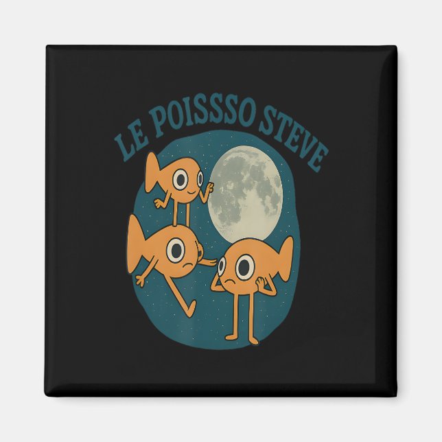 Fish Le Poisson Steve Funny Fish Magnet (Vorne)