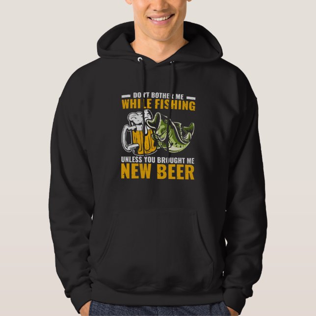 Fisher  Fisherman Don t Bother Me While Fishing Hoodie (Vorderseite)