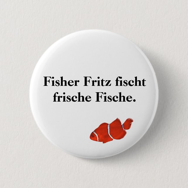 Fisher Fritz fischt frische Fische. Button (Vorderseite)
