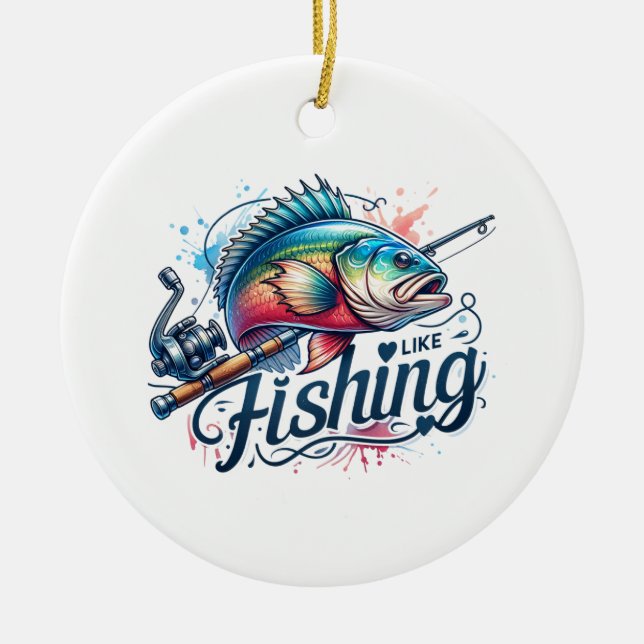 Fisher Geschenk I like Fishing Keramik Ornament (Vorne)