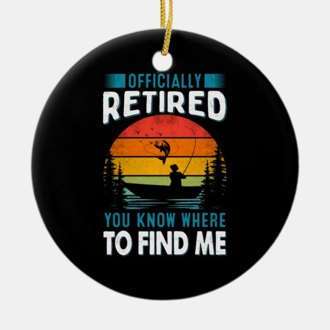 Fisher Geschenk müde Sie wissen, wo Sie mich finde Keramik Ornament (Vorne)