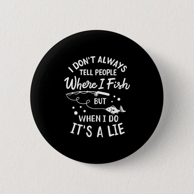 Fisher where I Fish Button (Vorderseite)