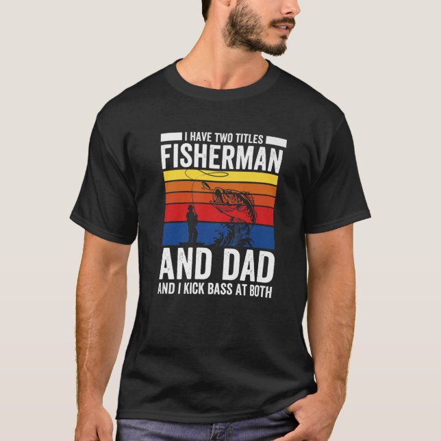 Fisherman And Dad Funny Fishing Fisherman T-Shirt (Vorderseite)