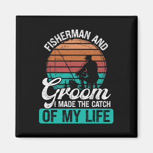 Fisherman Groom Vintag hat mein Leben gefangen gen Magnet