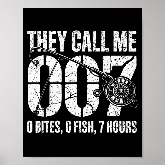 Fisherman Joke Dad They Call Me 007 Funny Fishing  Poster (Vorne)