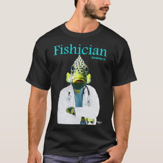 Fishician 1 T-Shirt