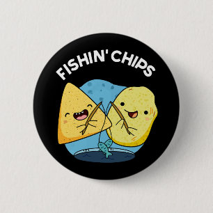 Fishin Chips Funny Food Pub Dark BG Button