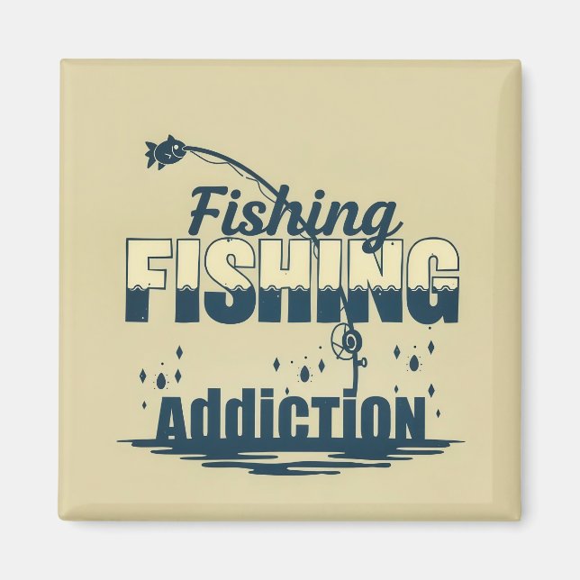 : Fishing Addiction Magnet (Vorne)