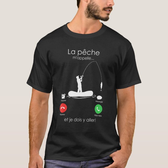 Fishing Calls Me  Humour  for Fisherman T-Shirt (Vorderseite)