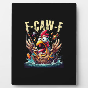 Fishing F-Caw-F Lustiges Hühner-Schreien-Humor Fotoplatte