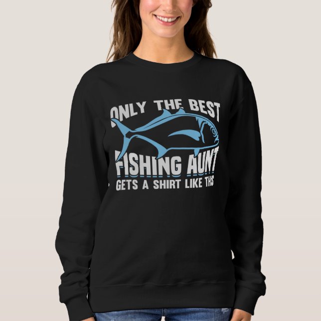 Fishing Fisherman Aunt Fisher Fish Sweatshirt (Vorderseite)