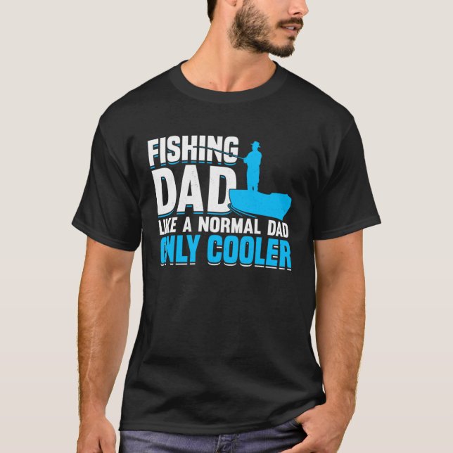 Fishing Fisherman Father Fisher Dad Fish  2 T-Shirt (Vorderseite)