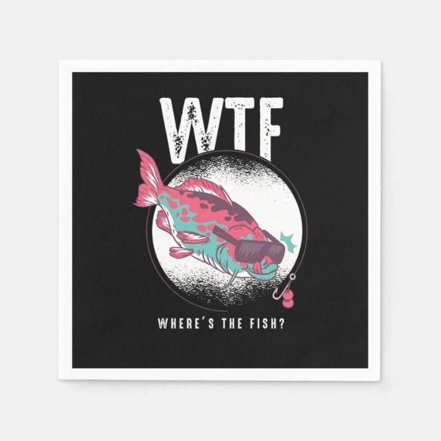 Fishing Fisherman Fish Lovers Gift WTF Wheres The  Serviette (Vorderseite)