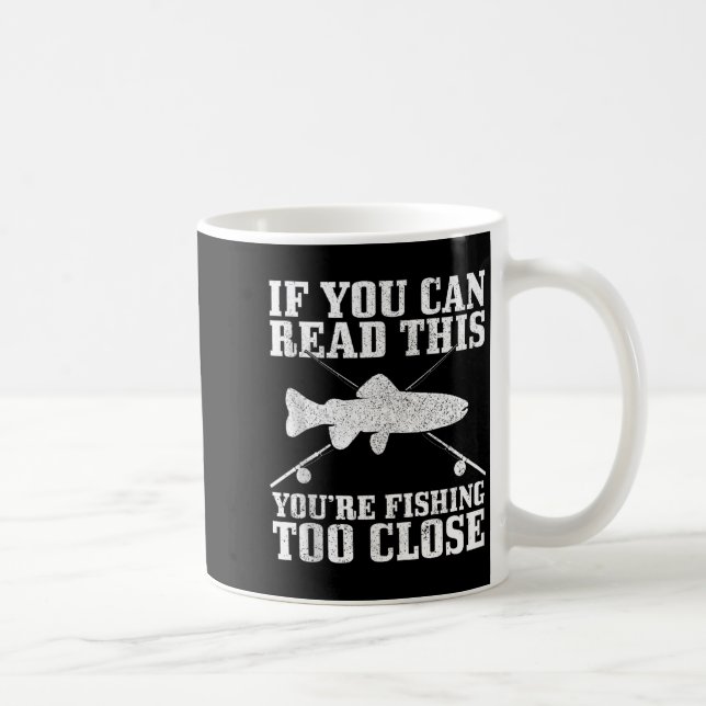 Fishing Funny Fishing Too Close Trout Fisherman Gi Kaffeetasse (Rechts)