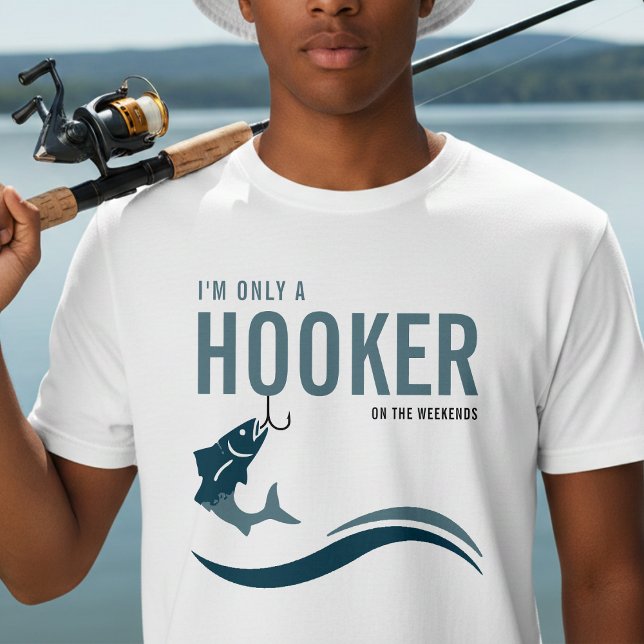 Fishing Funny Hooker on Weekends Fisherman T-Shirt (Von Creator hochgeladen)