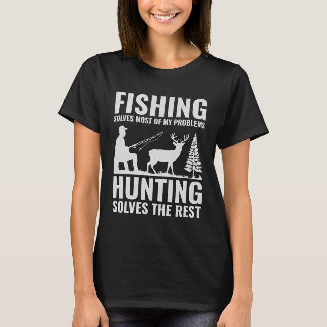 Fishing & Hunting Solve My Problems  Fishermen Hun T-Shirt (Vorderseite)