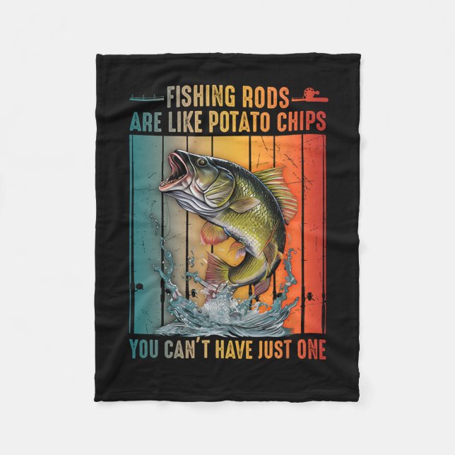 Fishing Rods Are Like Potato Chips You Can't Have  Fleecedecke (Vorderseite)