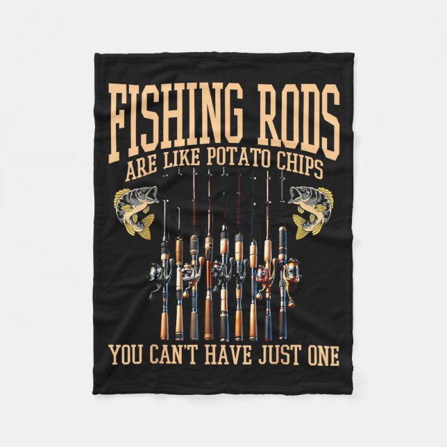 Fishing Rods Are Like Tato Chips You Can't Have Ju Fleecedecke (Vorderseite)